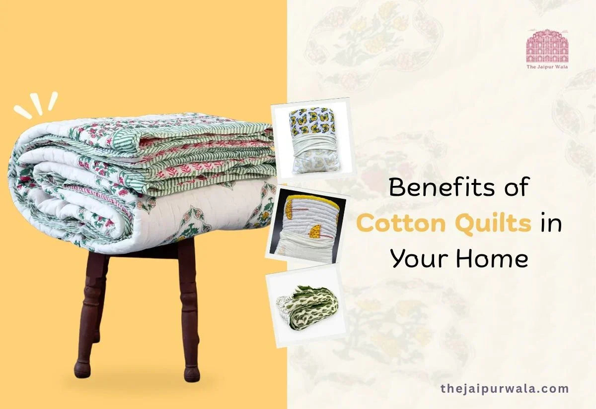 Top 10 Benefits of Cotton Quilts in Your Home