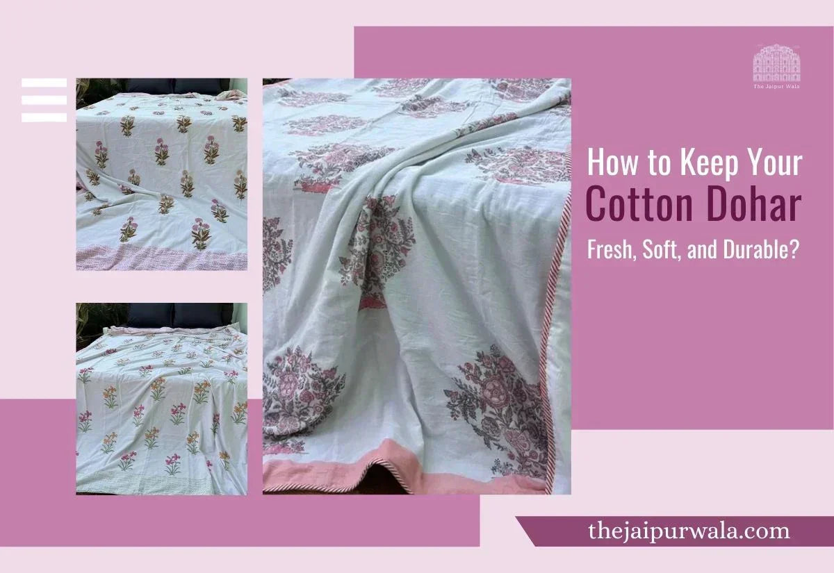 How to Keep Your Cotton Dohar Fresh, Soft, and Durable?