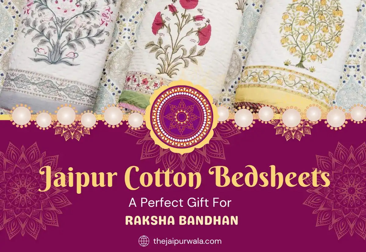 Jaipuri Cotton Bedsheet – A Perfect Raksha Bandhan Gift Full of Tradition & Warmth