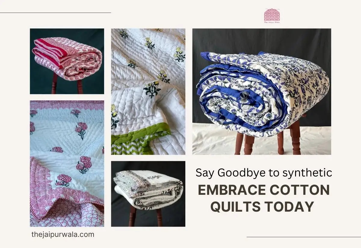 Say Goodbye to Synthetic: Embrace Cotton Quilts Today